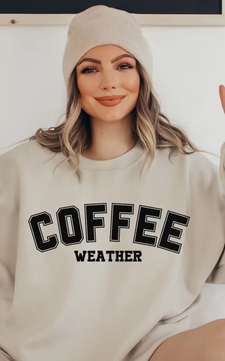 Coffee Weather Crewneck/T-Shirt